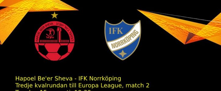 Streama Hapoel Beer Sheva - IFK Norrköping: Se matchen via live stream Streama Hapoel Beer Sheva - IFK Norrköping: Se matchen via live stream