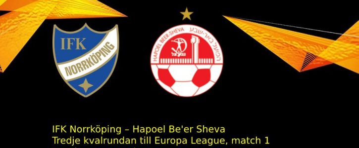 Titta på IFK Norrköping – Hapoel Be'er Sheva: TV & live stream Titta på IFK Norrköping – Hapoel Be'er Sheva: TV & live stream