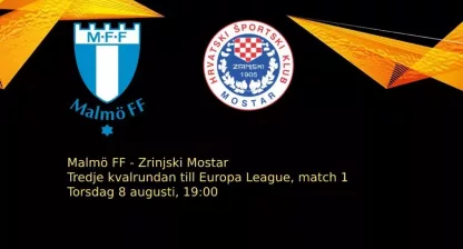 Malmö FF - Zrinjski Mostar