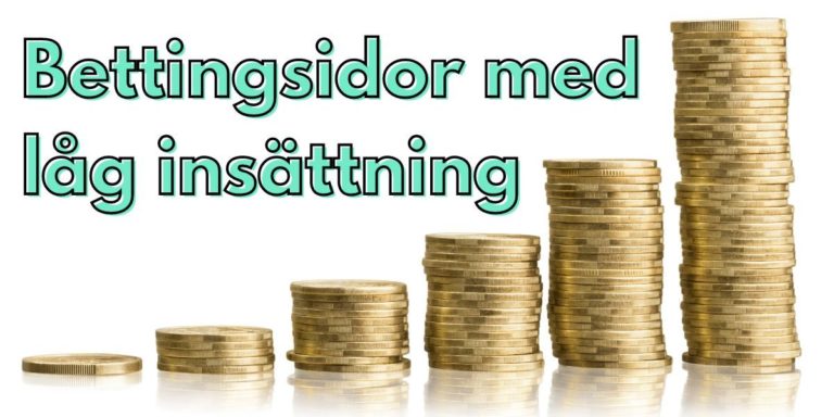 Bettingsidor med låg insättning Bettingsidor med låg insättning